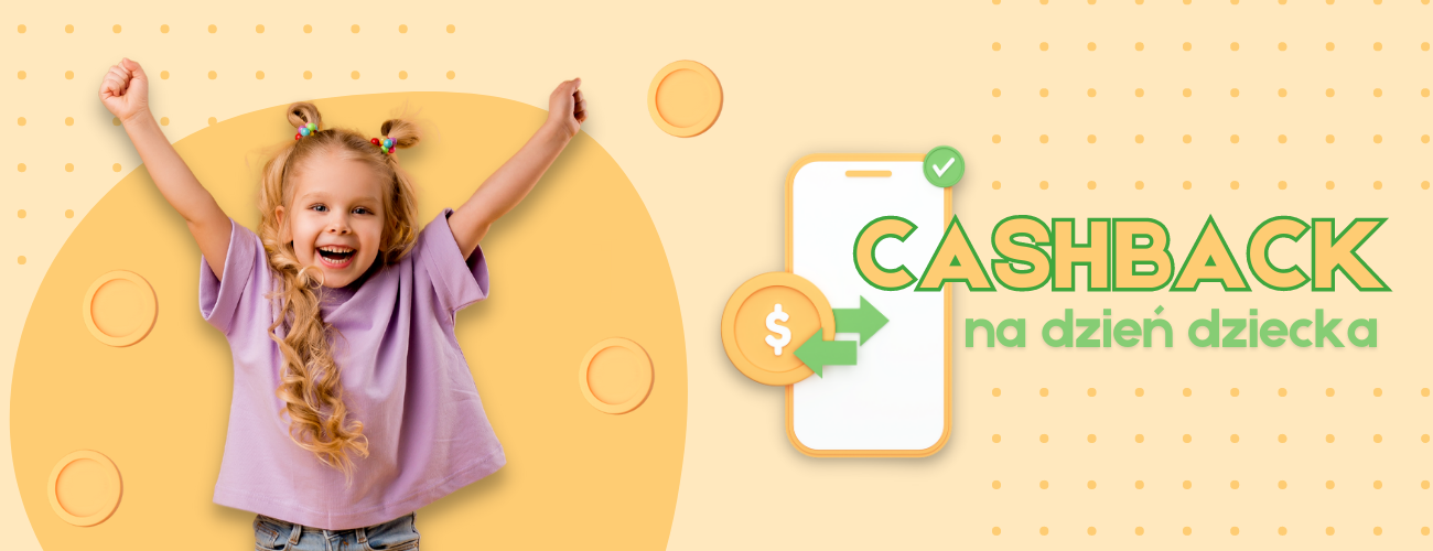 Regulamin promocji "Cashback na Dzień Dziecka - Zabawki w cenie, uśmiech gratis!"